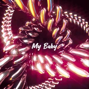 My Baby (Explicit)