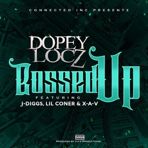 Bossed Up (feat. J-Diggs, Lil Coner & X-A-V) [Explicit]