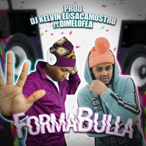 Forma Bulla (feat. Dimelo Fea)