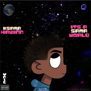 It'z a Sama World (Explicit)