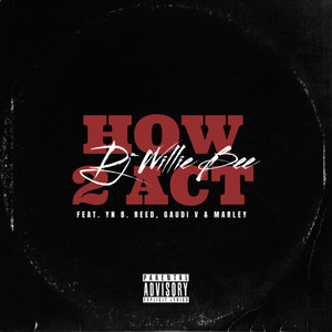 How 2 Act (Explicit)