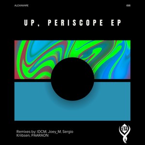 Up, Periscope (Joey_M Remix)