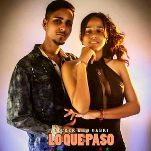 Lo que Pasó (with. Ed Gabri)