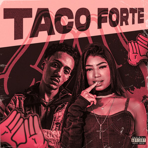 Taco Forte (Explicit)