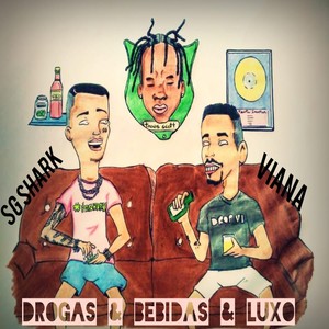 Drogas & Bebidas & Luxo