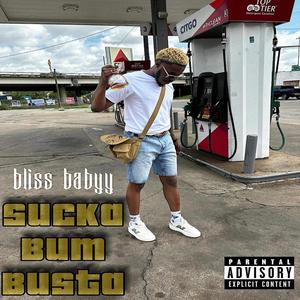 Sucka Bum Busta (feat. NeNe_2Spiffy) [Explicit]