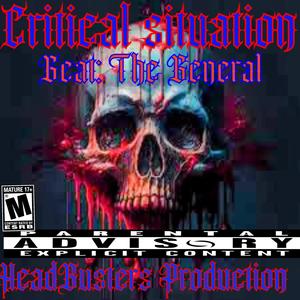 Critical Situation (feat. Da General) [Explicit]