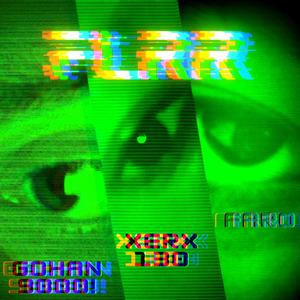 FLRR (feat. GoHaN 9000! & Stay Humble Faro) (Explicit)