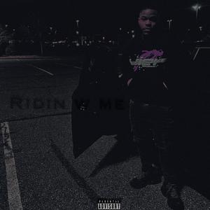 Ridin w me (Explicit)