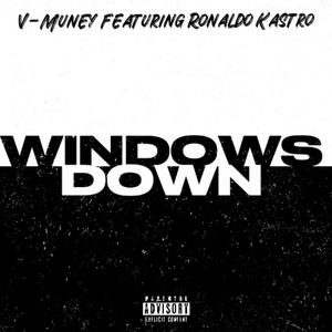 Windows Down (feat. Ronaldo Kastro) [Explicit]