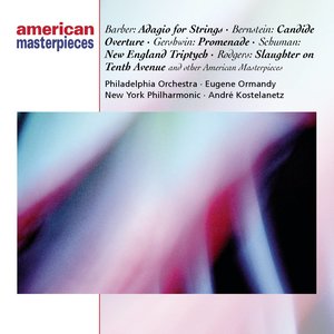Bernstein: Candide; Barber: Adagio; Other American Masterpieces (伯恩斯坦：烛光； 理发师：柔板; 其他美国杰作)