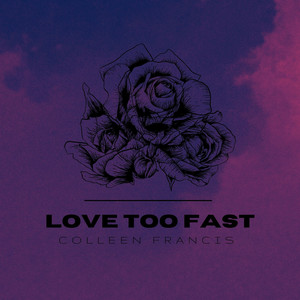 Love Too Fast