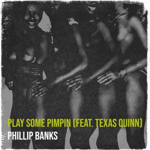 Play Some Pimpin (feat. Texas Quinn) [Explicit]