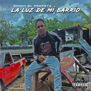 La Luz De Mi Barrio (Explicit)