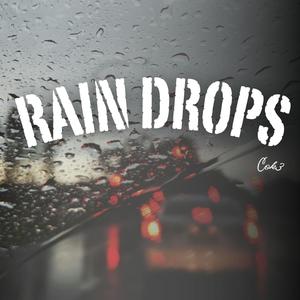 RAIN DROPS (Explicit)