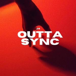 Outta Sync (Explicit)