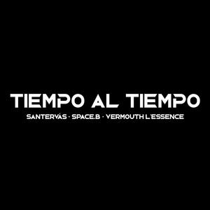 Tiempo al Tiempo (feat. Space.B & Vermouth L'Essence)