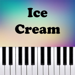 Ice Cream (Piano Version)