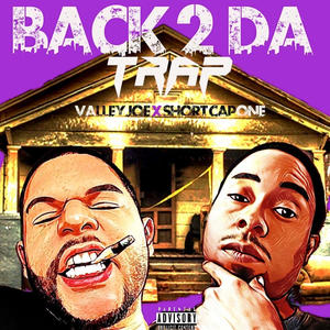 BACK 2 DA TRAP (feat. SHORT CAPONE) [Explicit]