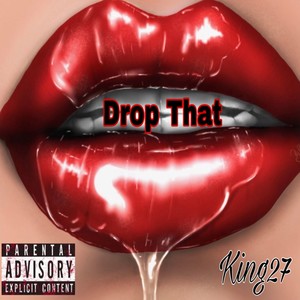 Drop That (Explicit)