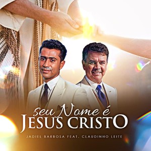 Seu Nome É Jesus Cristo (feat. Claudinho Leite)