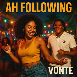 Ah Following (feat. Vonte)