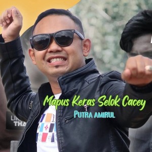 Mapus Keras Selok Cacey