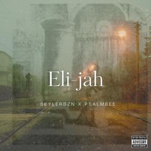 Eli-jah (feat. Psalm bee)