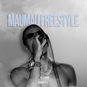 Maumau Freestyle (Explicit)