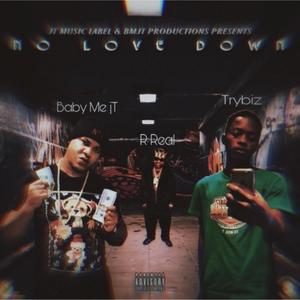 No Love Down (feat. R Real & Trybiz)