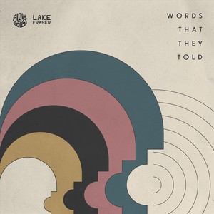 Words That They Told (feat. Lake Fraser)