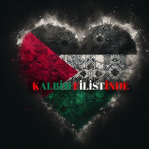 Kalbim Filistinde (Explicit)