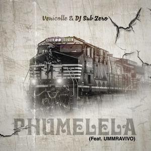 Phumelela (feat. Dj sub zero & Ummravivo)