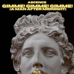 Gimme! Gimme! Gimme! (A Man After Midnight)