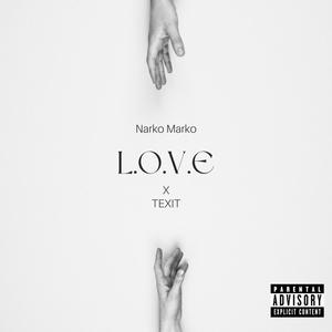L.O.V.E (feat. Narko Marko) (Explicit)