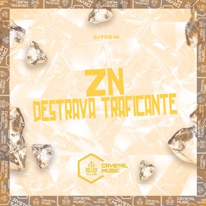ZN Destrava Traficante (Explicit)