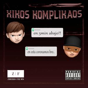 Xikos Komplikaos (feat. lixitoo) [Explicit]