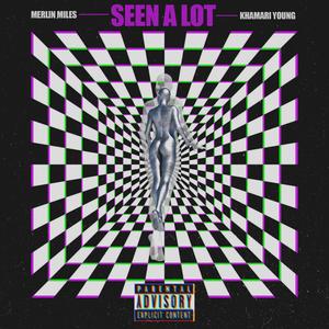 Seen a Lot (feat. Khamari Young) [Explicit]