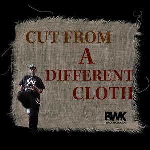 CUT FROM A DIFFERENT CLOTH (Explicit)
