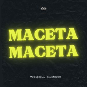 Maceta Maceta (Explicit)