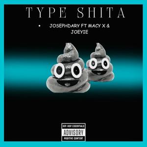 TYPE ****A (feat. Macy X & Joeyie) [Explicit]