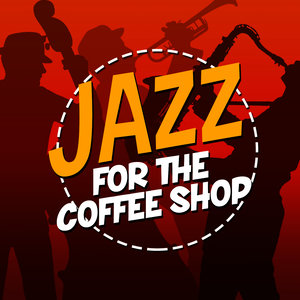 Jazz for the Coffee Shop