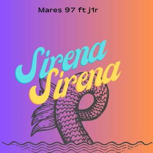 Sirena (feat. J1R) (Explicit)