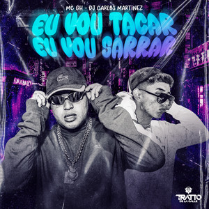 Eu Vou Tacar, Eu Vou Sarrar (Explicit)