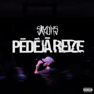 PĒDĒJĀ REIZE (Explicit)