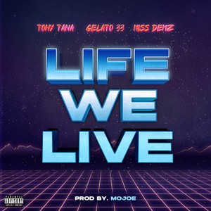 Life We Live (Explicit)