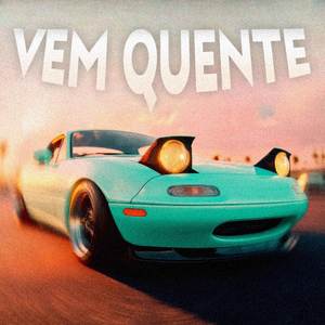 VEM QUENTE (Extremely Slowed)