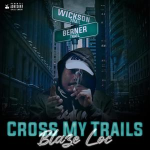 Cross My Trails (Explicit)