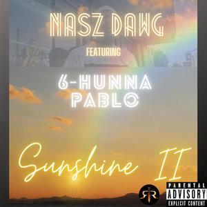 Sunshine 2 (feat. 6 Hunna Pablo) [Explicit]