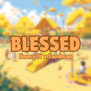 BLESSED (feat. Sandman) [Explicit]